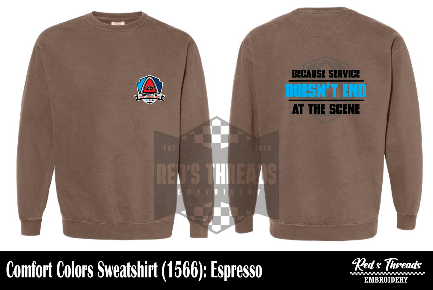Service Doesn't End at the Scene Sweatshirt